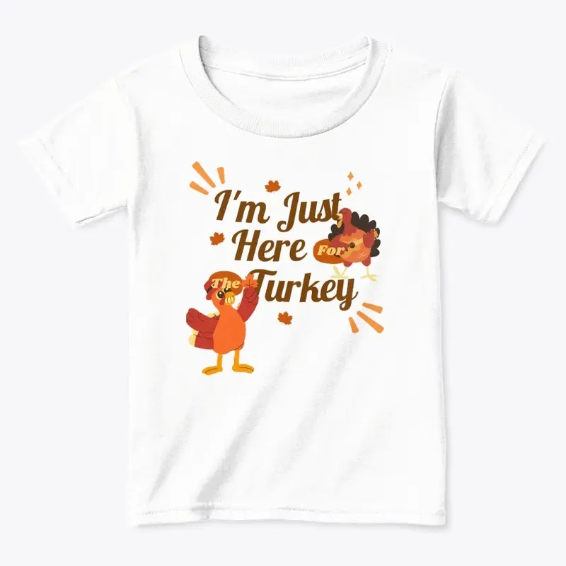 HERE FOR TURKEY